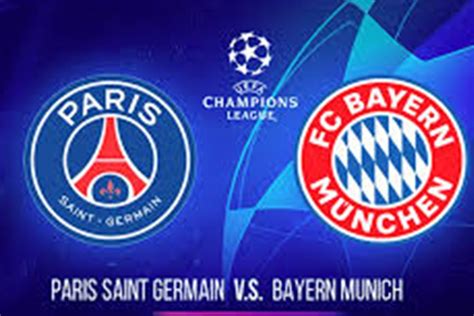 Bayern Munich vs Paris Saint.